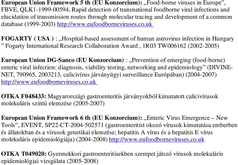 mon database (1999-2003) http://www.eufoodborneviruses.co.