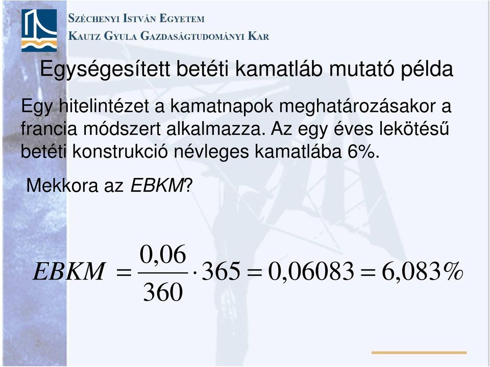 módszert alkalmazza.