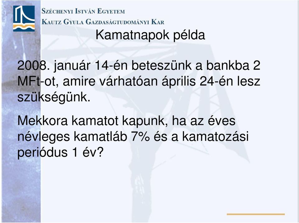 várhatóan április 24-én lesz szükségünk.