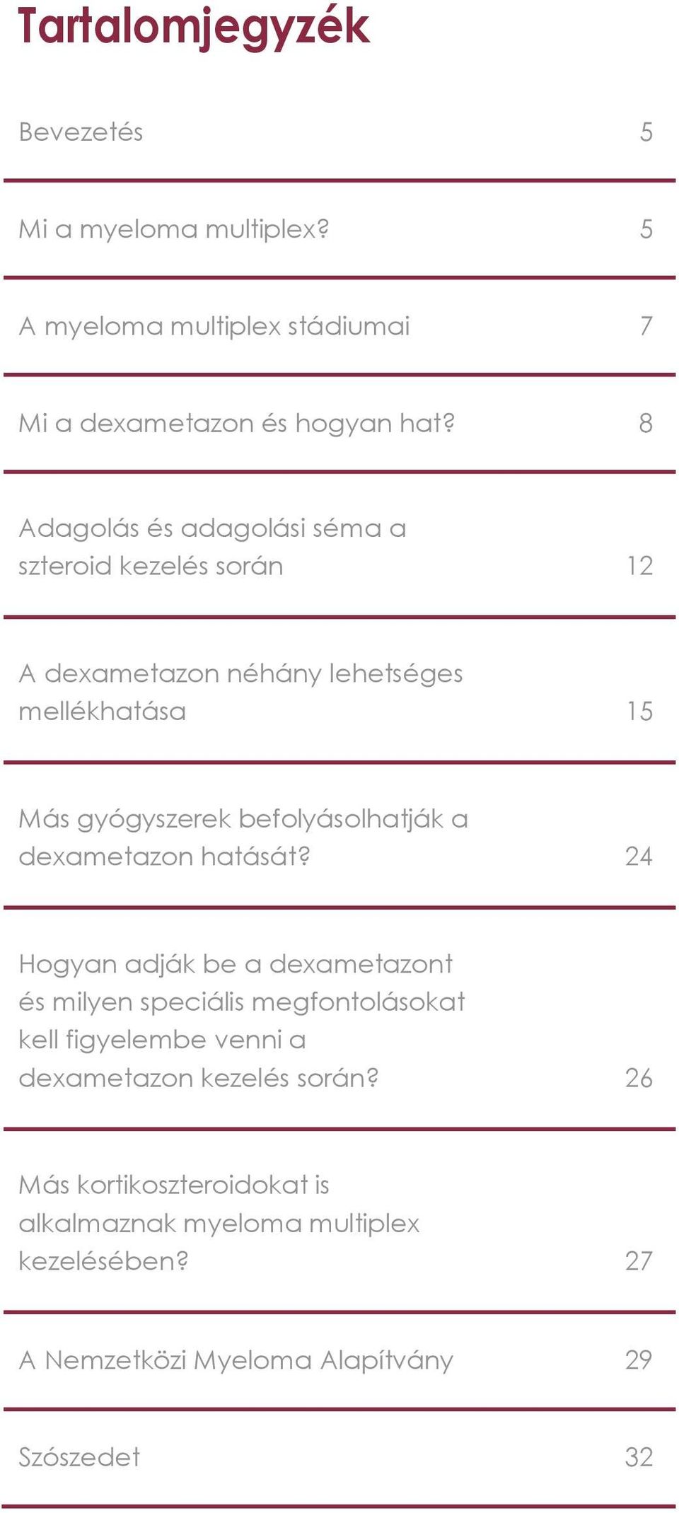 befolyásolhatják a dexametazon hatását?