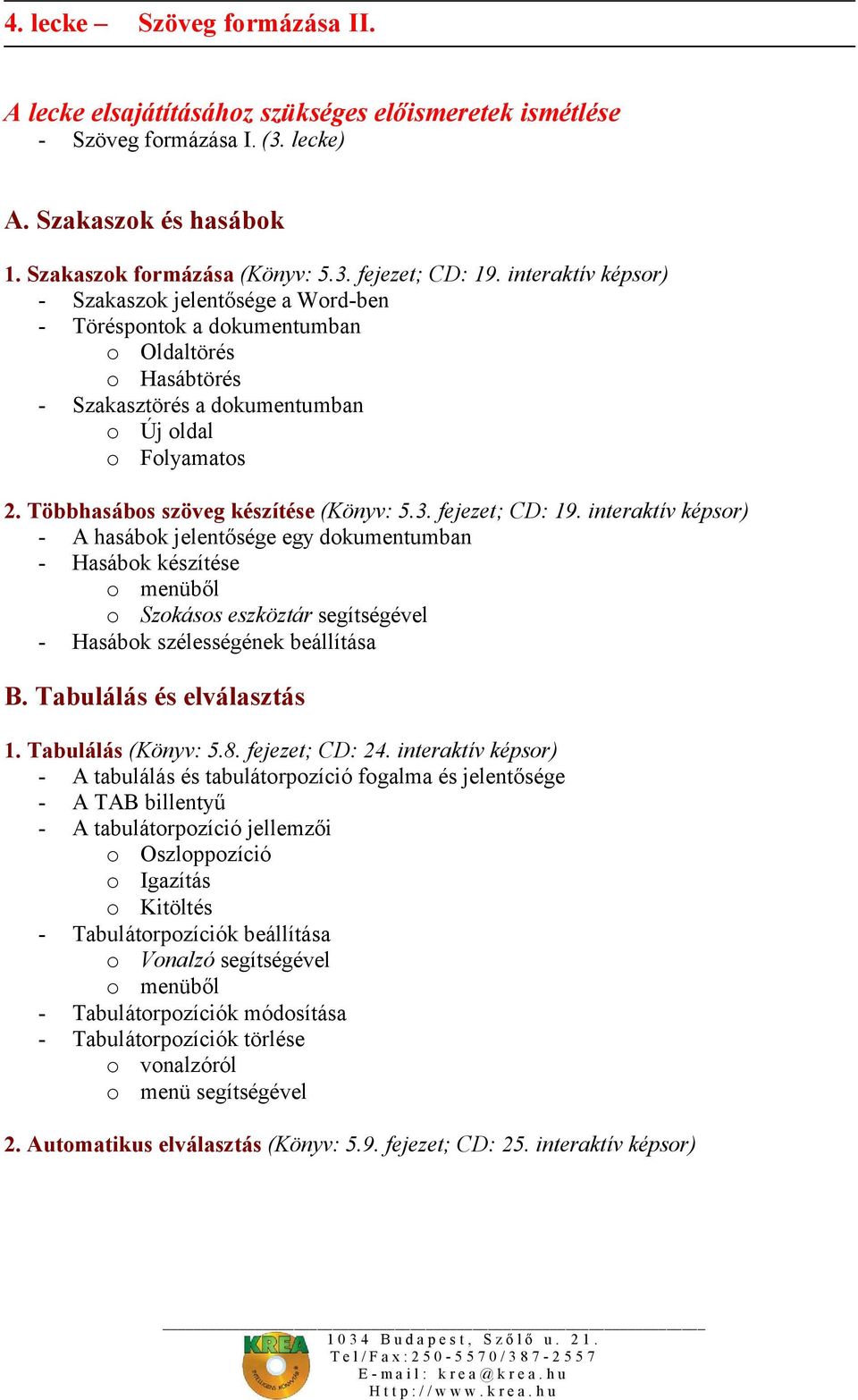 Többhasábos szöveg készítése (Könyv: 5.3. fejezet; CD: 19.