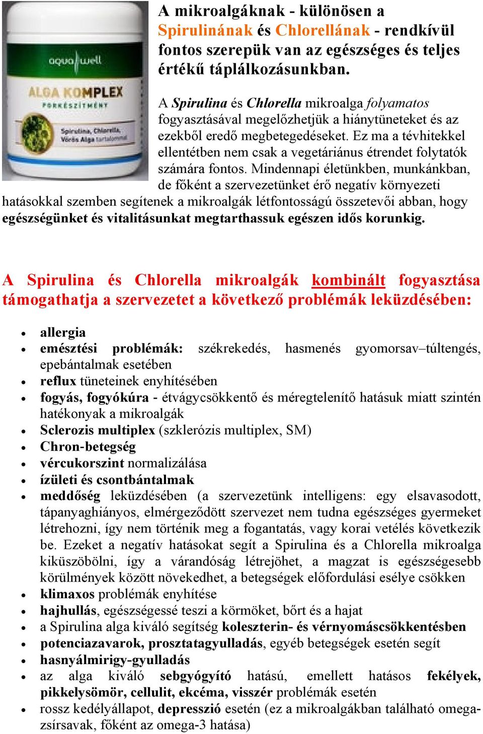 Ez ma a tévhitekkel ellentétben nem csak a vegetáriánus étrendet folytatók számára fontos.