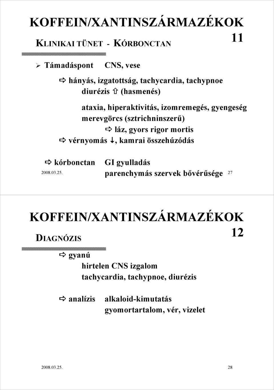 vérnyomás,, kamrai összehúzódás kórbonctan GI gyulladás parenchymás szervek bıvérőségeb 2008.03.25.