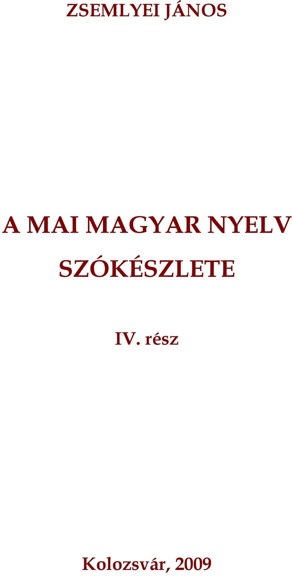 SZÓKÉSZLETE IV.