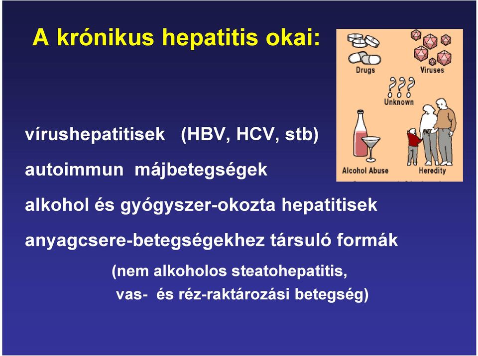 hepatitisek anyagcsere-betegségekhez társuló formák (nem