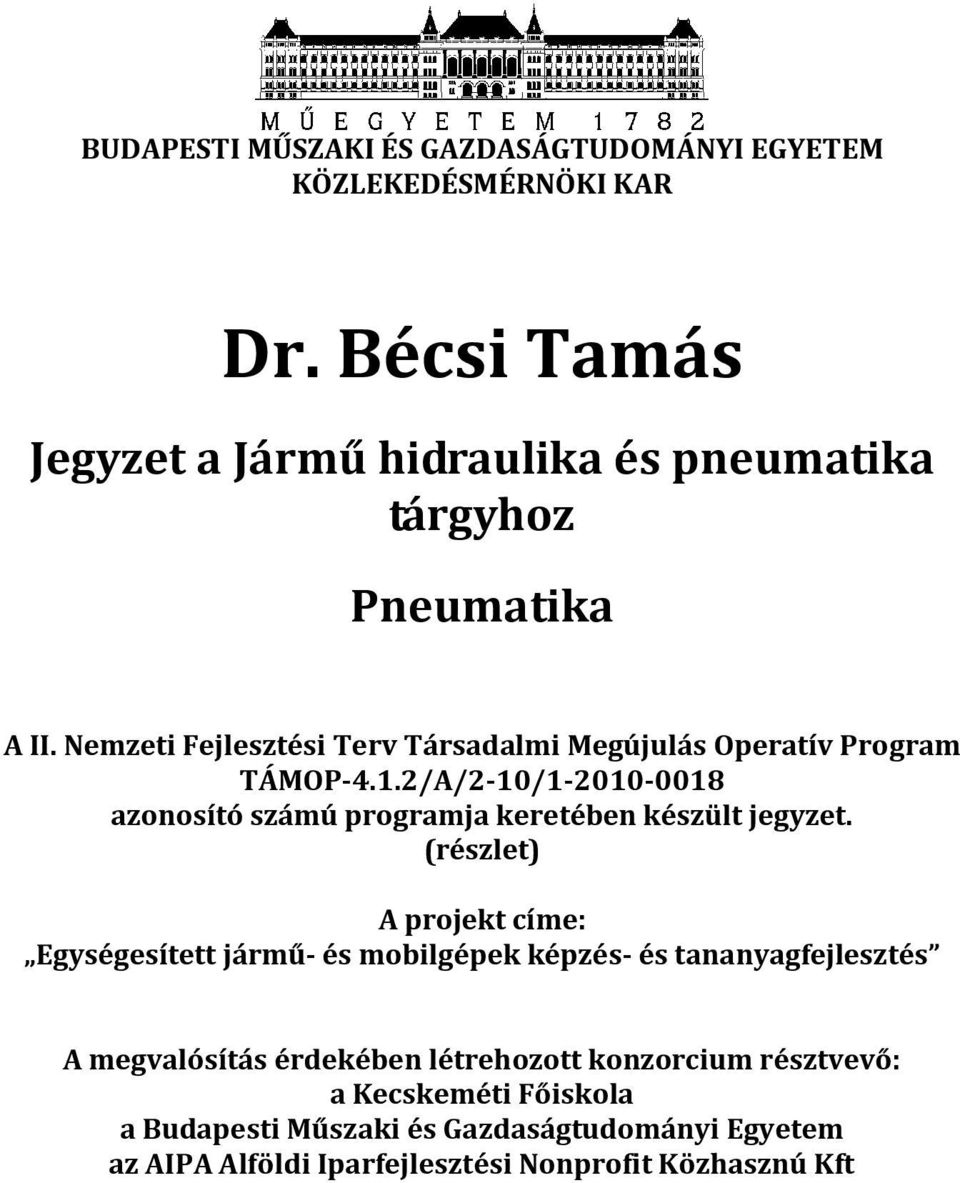 Nemzeti Fejlesztési Terv Társadalmi Megújulás Operatív Program TÁMOP-4.1.