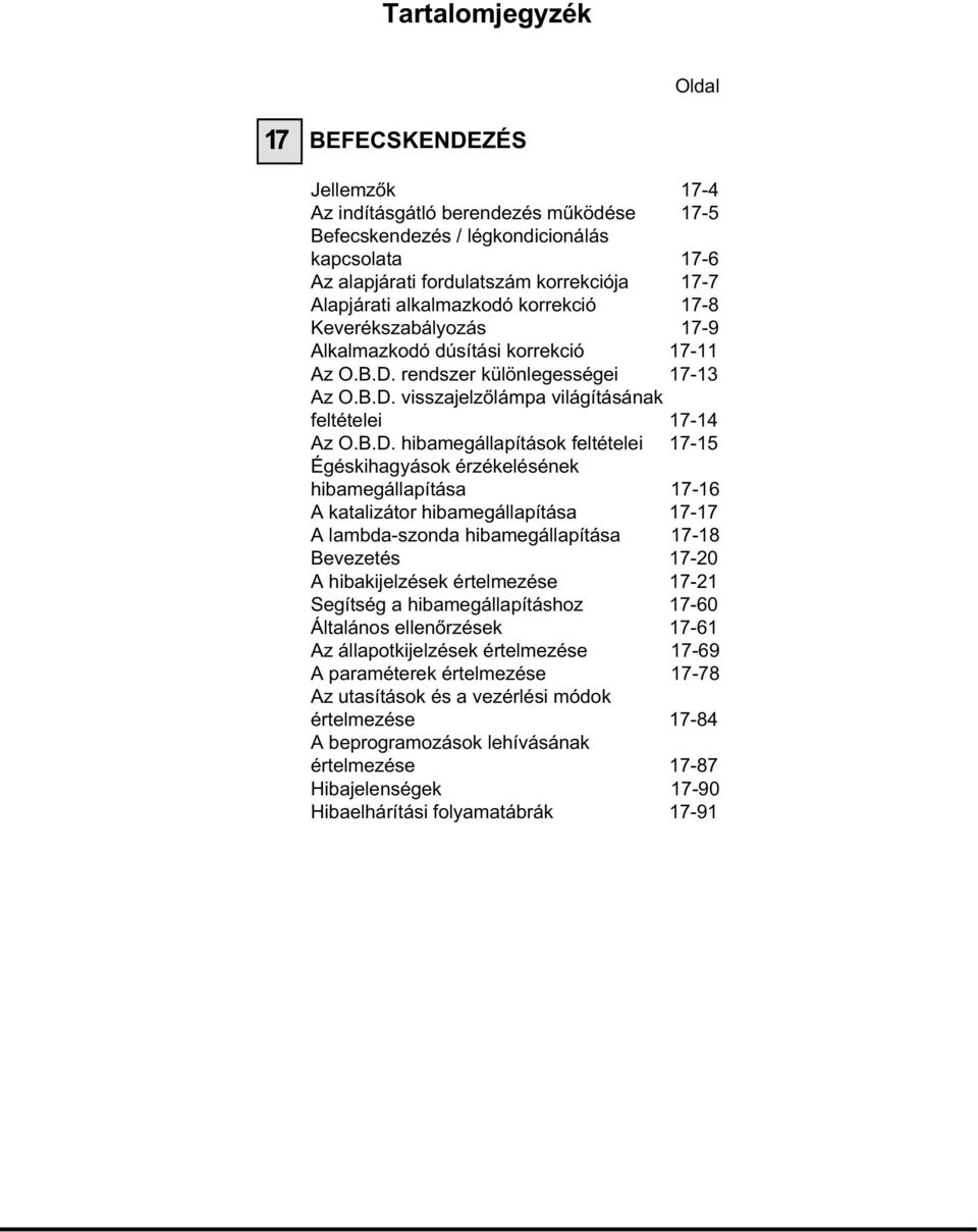 rendszer különlegességei 17-13 Az O.B.D.