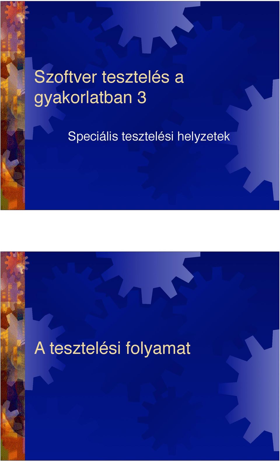 Speciális tesztelési