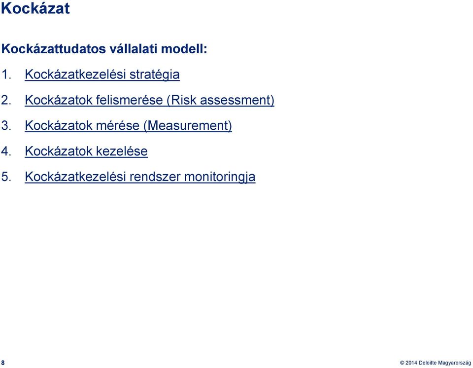 Kockázatok felismerése (Risk assessment) 3.