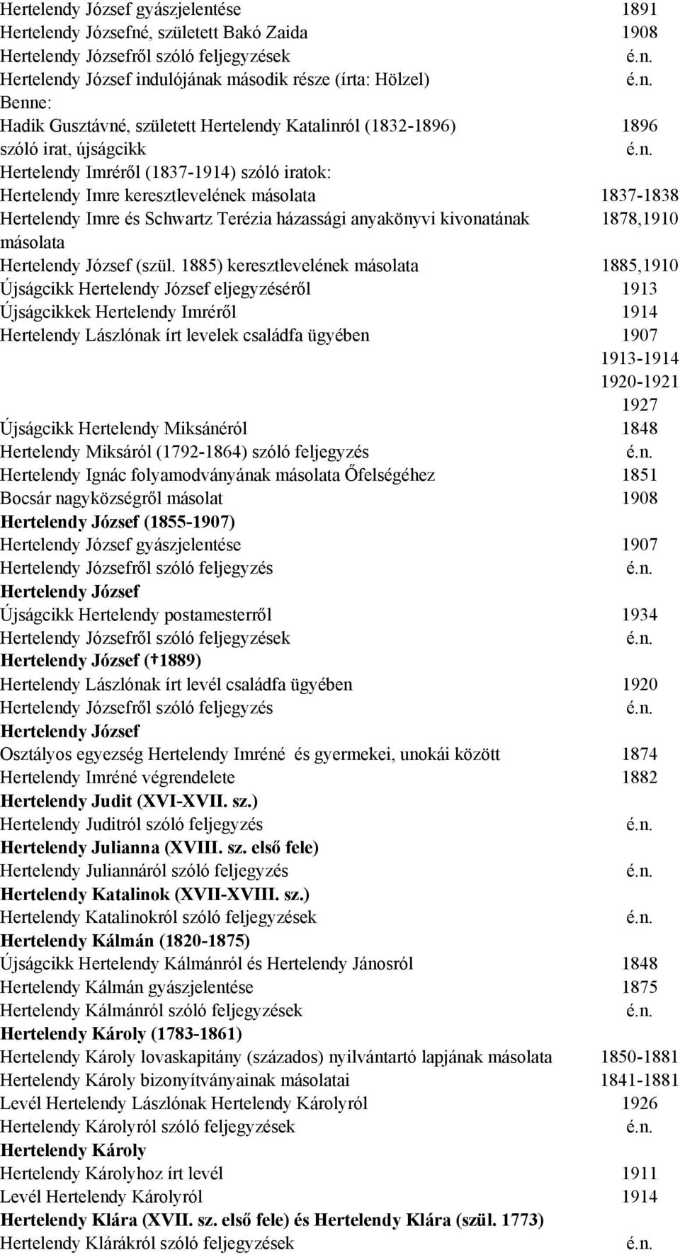 Schwartz Terézia házassági anyakönyvi kivonatának 1878,1910 másolata Hertelendy József (szül.