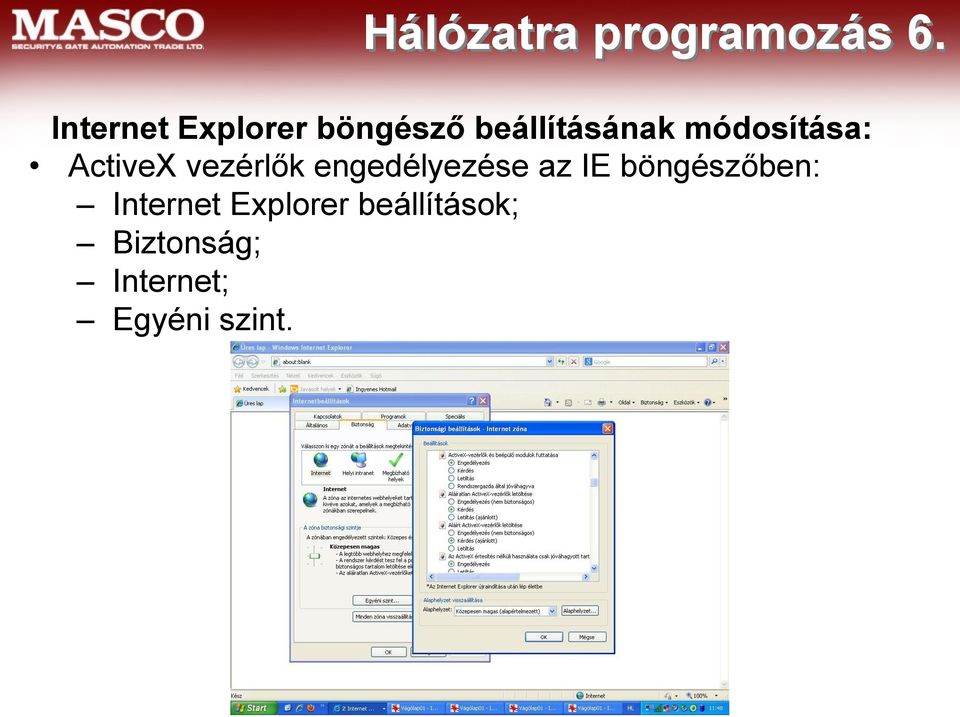 módosítása: ActiveX vezérlők engedélyezése az IE