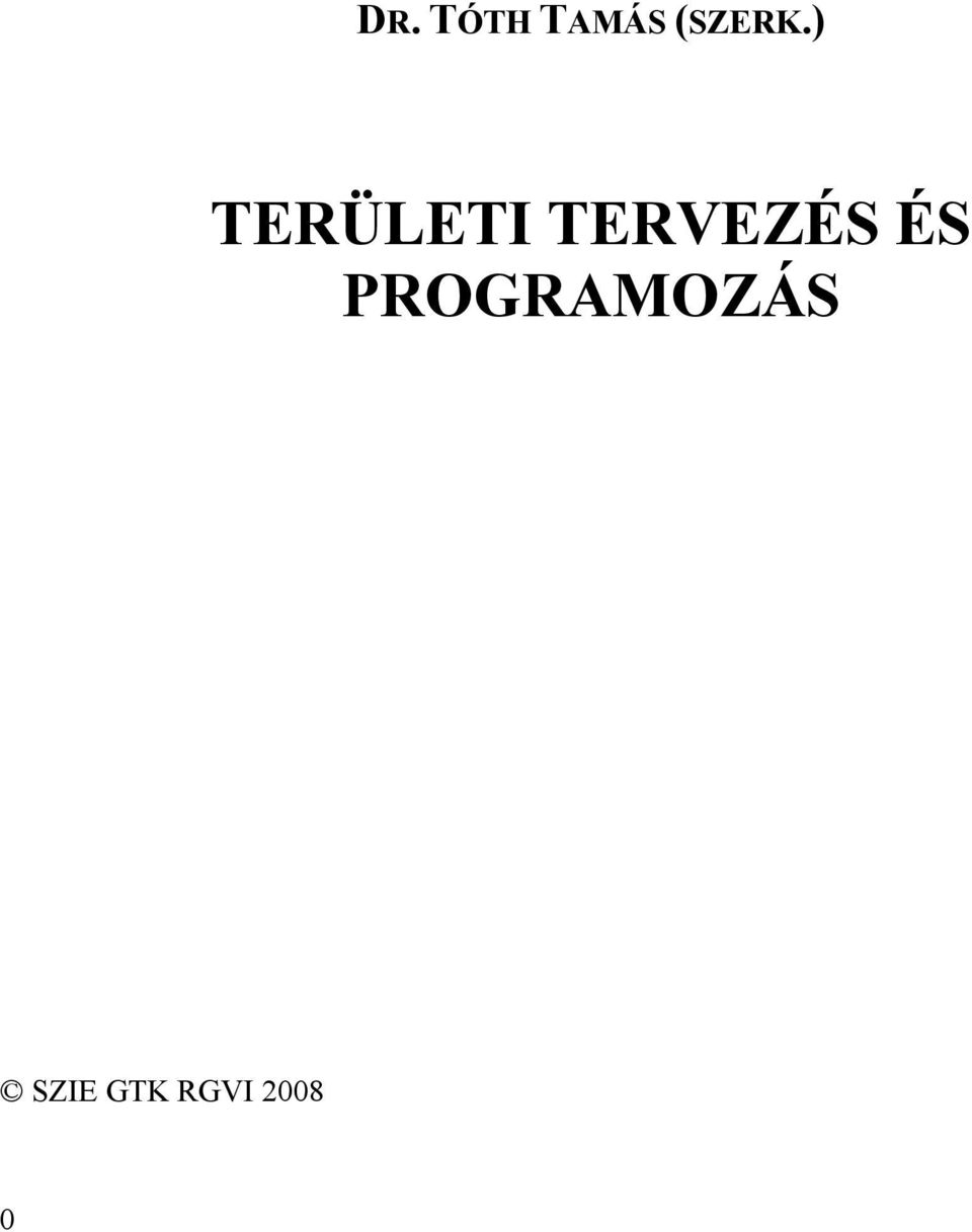 ) TERÜLETI TERVEZÉS