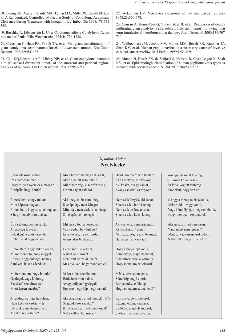 Über Carcinomahnliche Condyloma Acumminate des Penis. Klin Wochenschr 1925;4:1726-1728. 20. Creasman C, Haas PA, Fox Jr TA, et al.