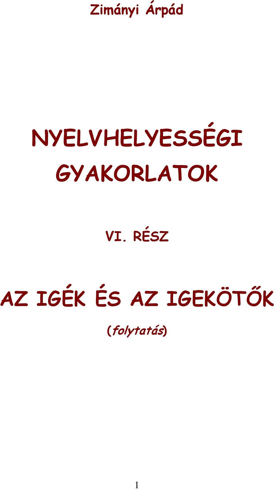 GYAKORLATOK VI.