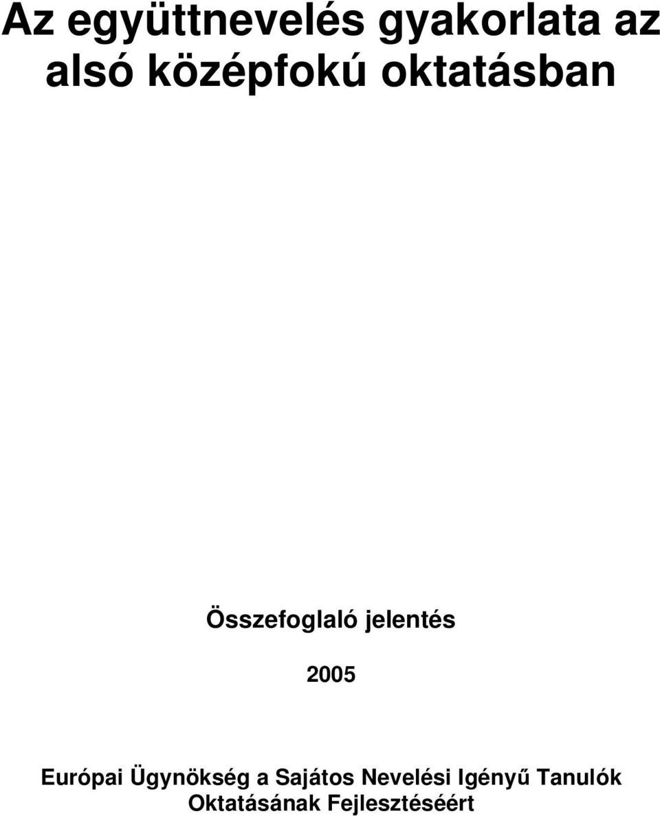 jelentés 2005 Európai Ügynökség a