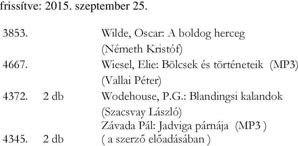 2 db Wodehouse, P.G.