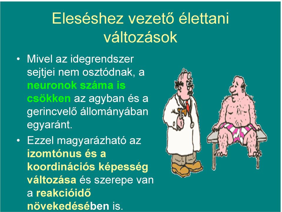 állományában egyaránt.