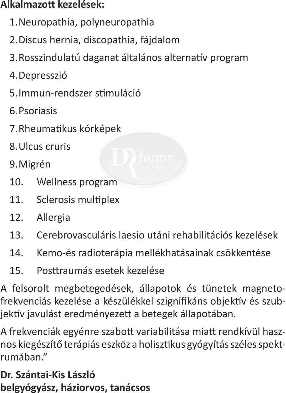 Kemo-és radioterápia mellékhatásainak csökkentése 15.