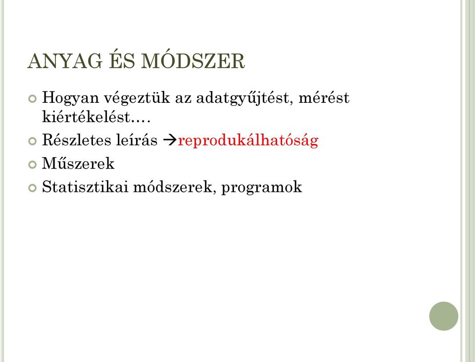 Részletes leírás reprodukálhatóság