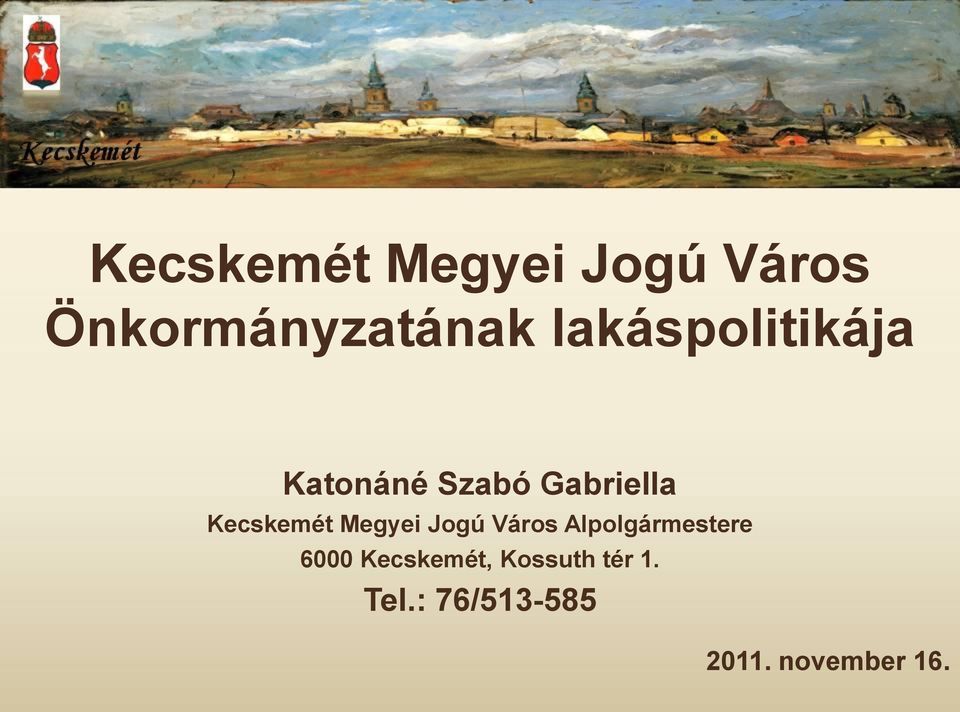 Kecskemét Megyei Jogú Város Alpolgármestere 6000