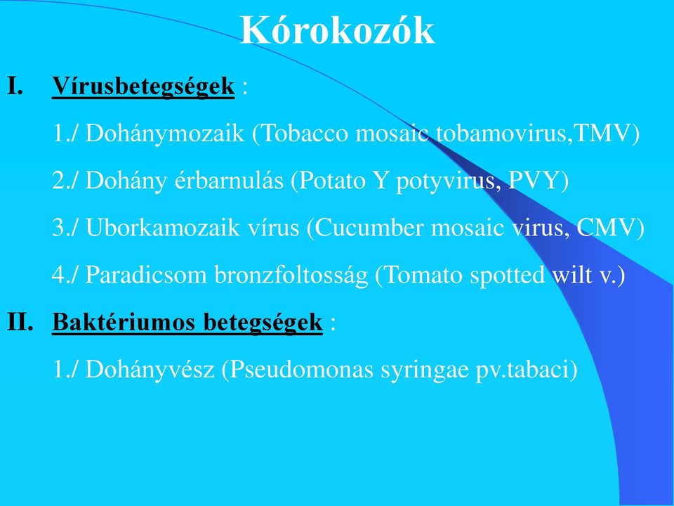 / Dohány érbarnulás (Potato Y potyvirus, PVY) 3.