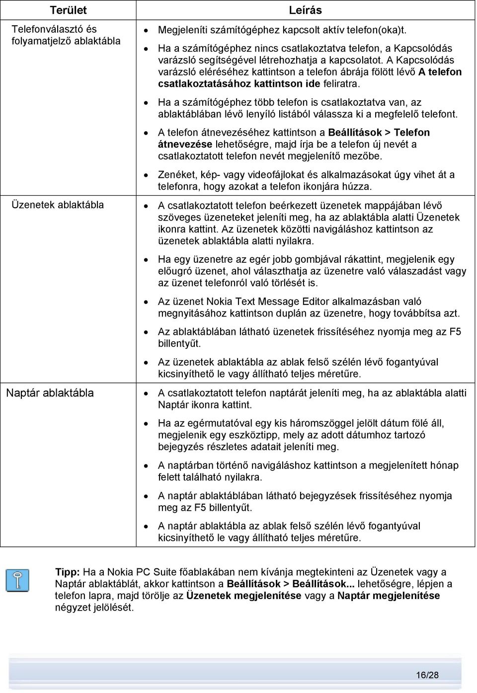 A Kapcsolódás varázsló eléréséhez kattintson a telefon ábrája fölött lévő A telefon csatlakoztatásához kattintson ide feliratra.