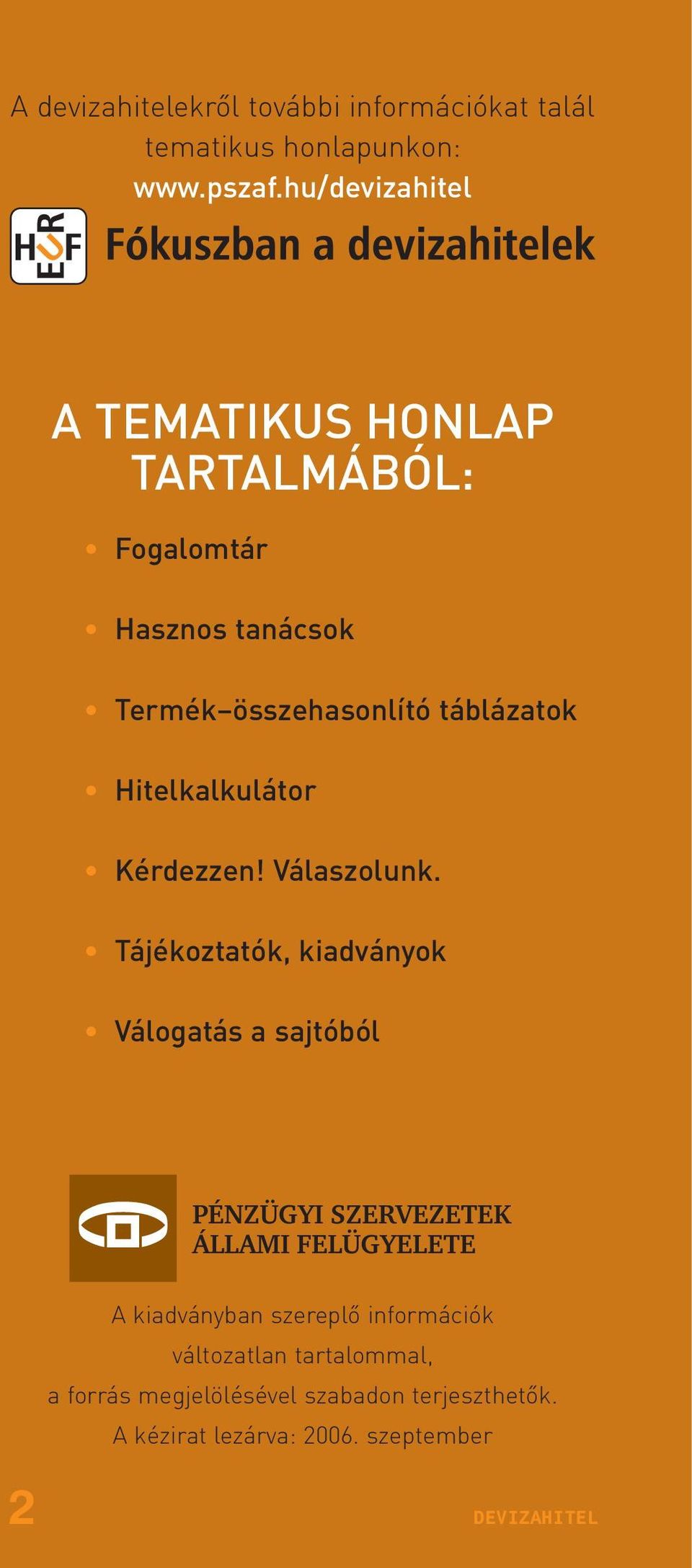 Hitelkalkulátor Kérdezzen! Válaszolunk.