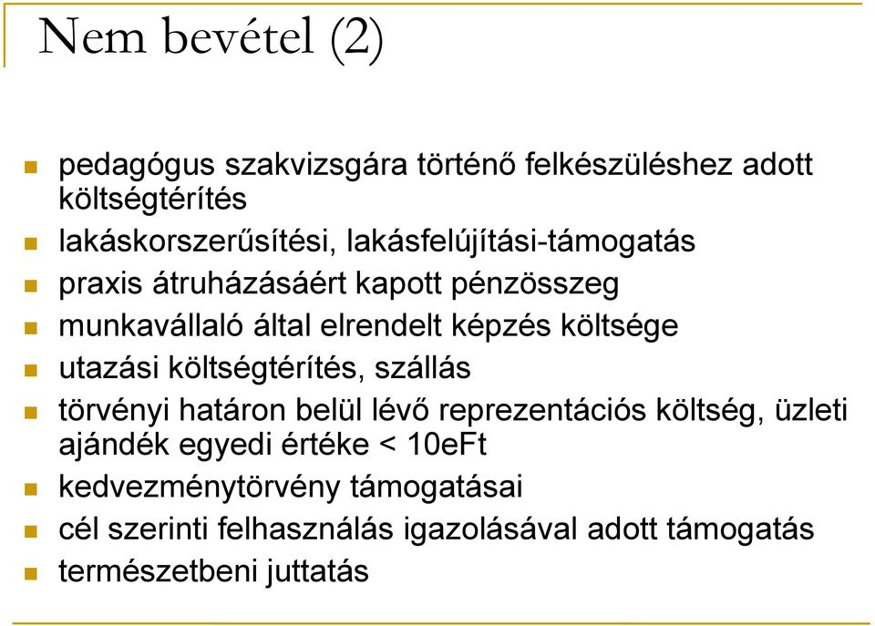 utazási költségtérítés, szállás törvényi határon belül lévő reprezentációs költség, üzleti ajándék egyedi