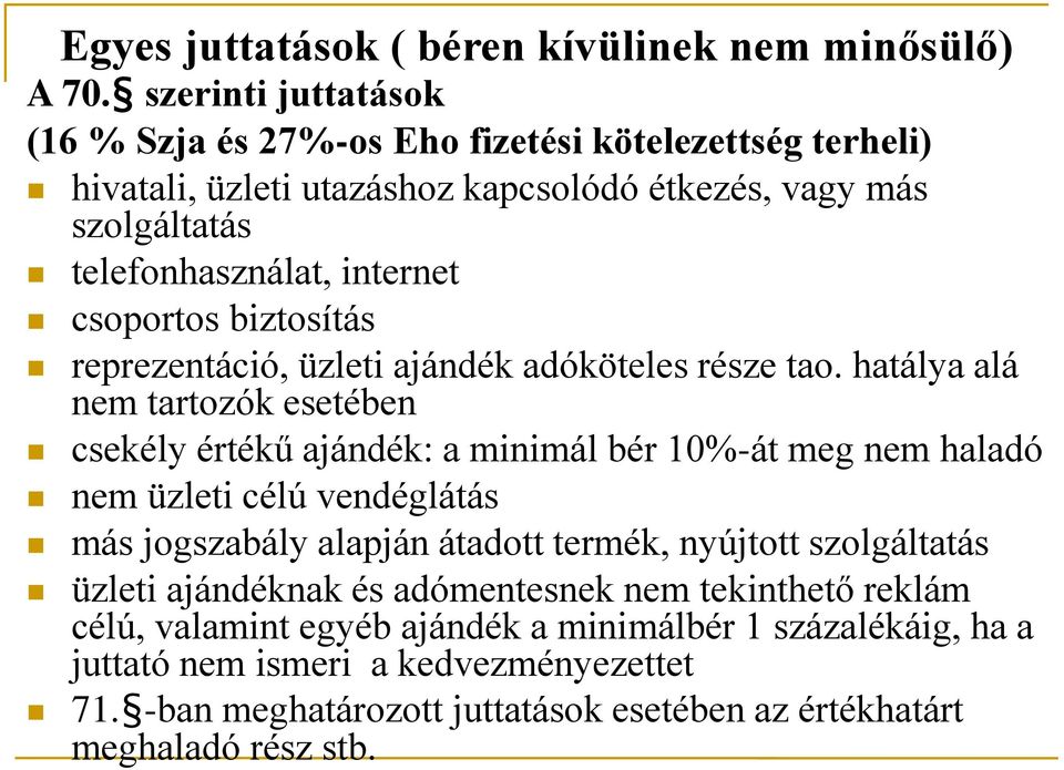 csoportos biztosítás reprezentáció, üzleti ajándék adóköteles része tao.