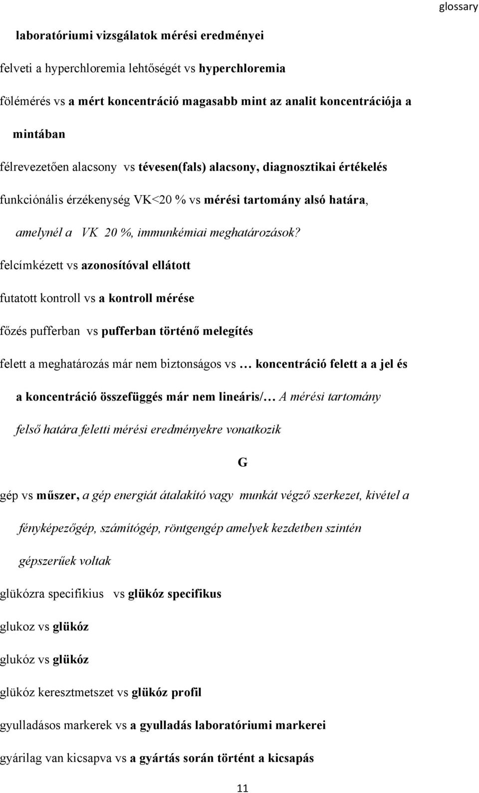 felcímkézett vs azonosítóval ellátott futatott kontroll vs a kontroll mérése főzés pufferban vs pufferban történő melegítés felett a meghatározás már nem biztonságos vs koncentráció felett a a jel és