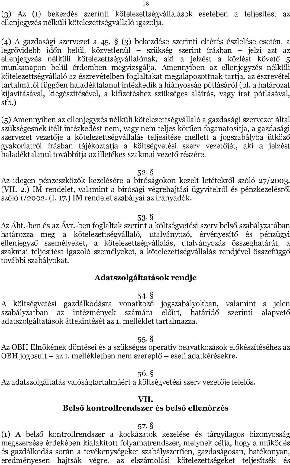 követő 5 munkanapon belül érdemben megvizsgálja.