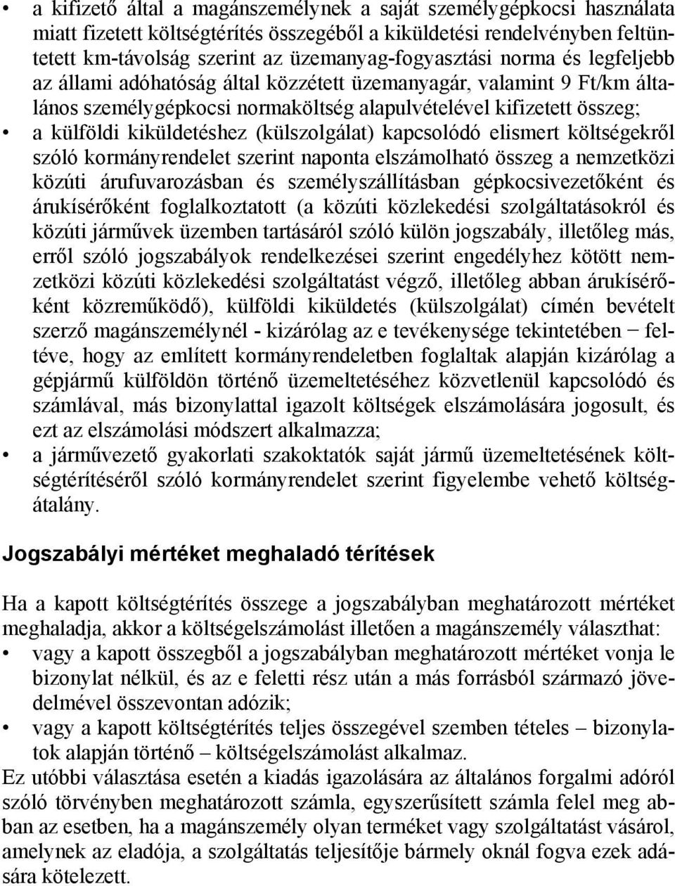 (külszolgálat) kapcsolódó elismert költségekről szóló kormányrendelet szerint naponta elszámolható összeg a nemzetközi közúti árufuvarozásban és személyszállításban gépkocsivezetőként és