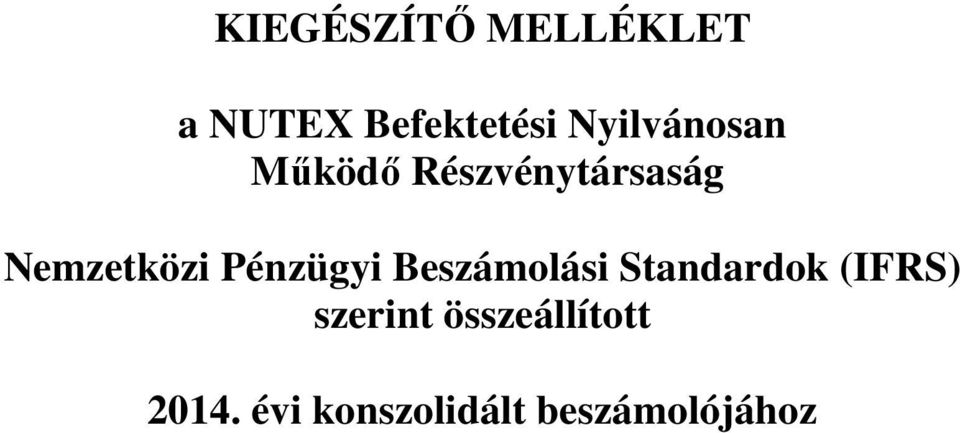 Pénzügyi Beszámolási Standardok (IFRS) szerint