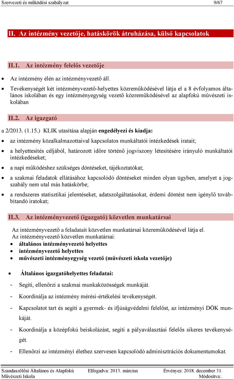 Az igazgató a 2/2013. (1.15.