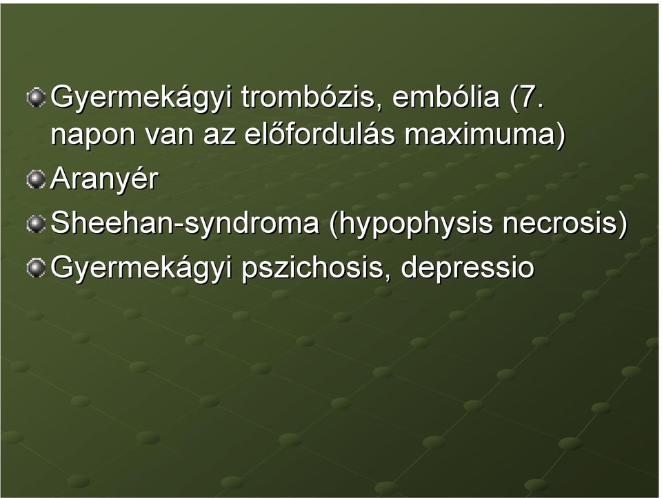 Aranyér Sheehan-syndroma (hypophysis