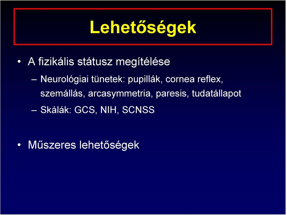 szemállás, arcasymmetria, paresis,