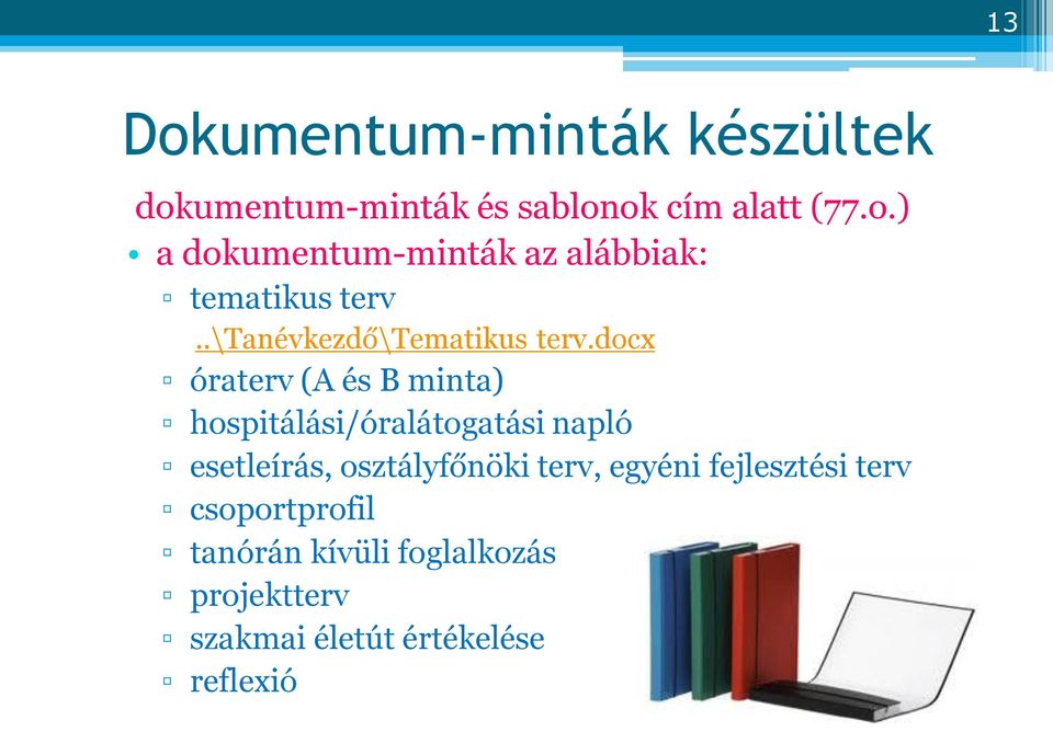 docx óraterv (A és B minta) hospitálási/óralátogatási napló esetleírás, osztályfőnöki