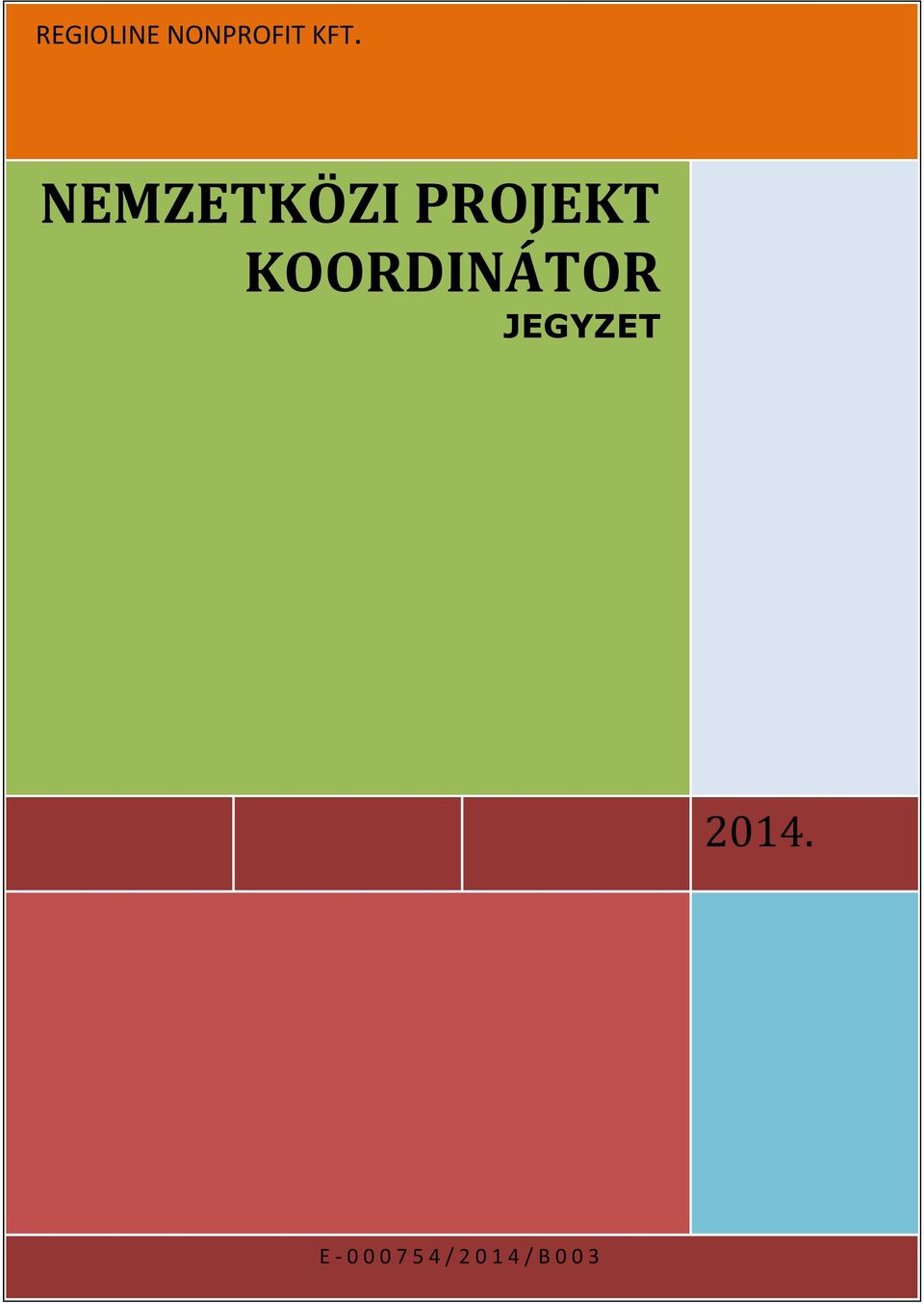 KOORDINÁTOR JEGYZET 2014.