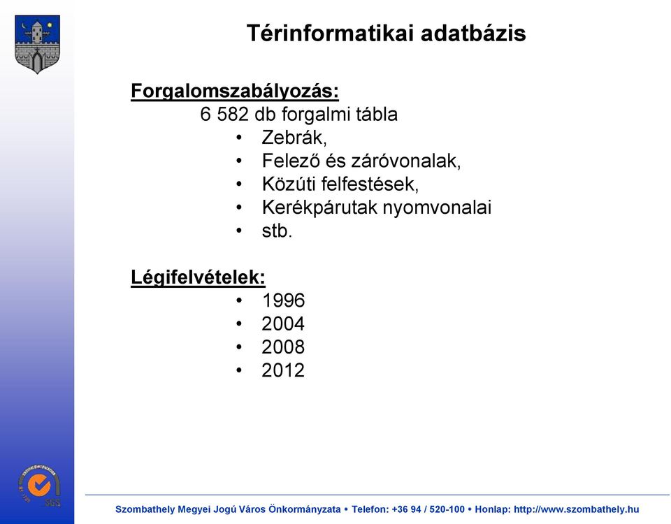 záróvonalak, Közúti felfestések, Kerékpárutak