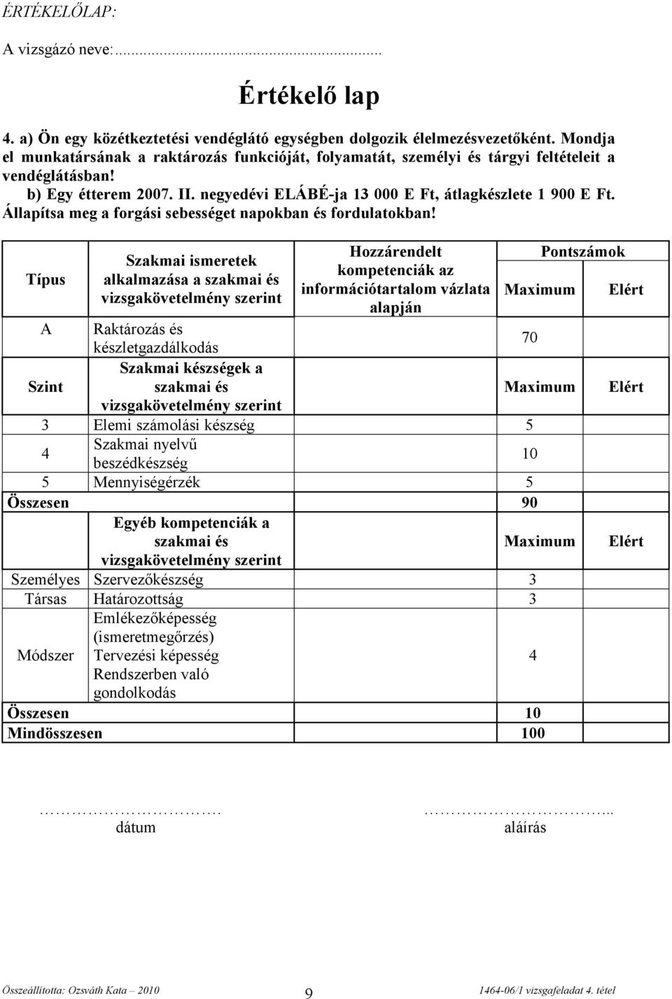 Állapítsa meg a forgási sebességet napokban és fordulatokban!