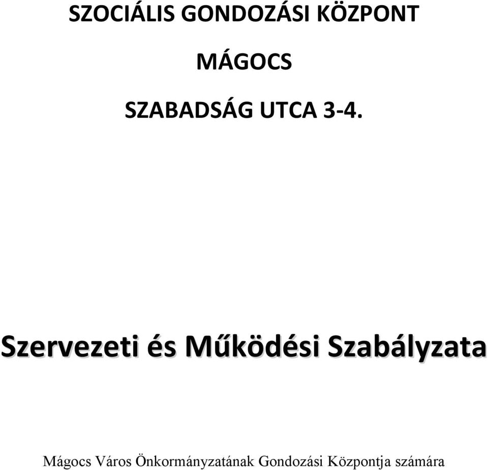 Szervezeti és Működési Szabályzata