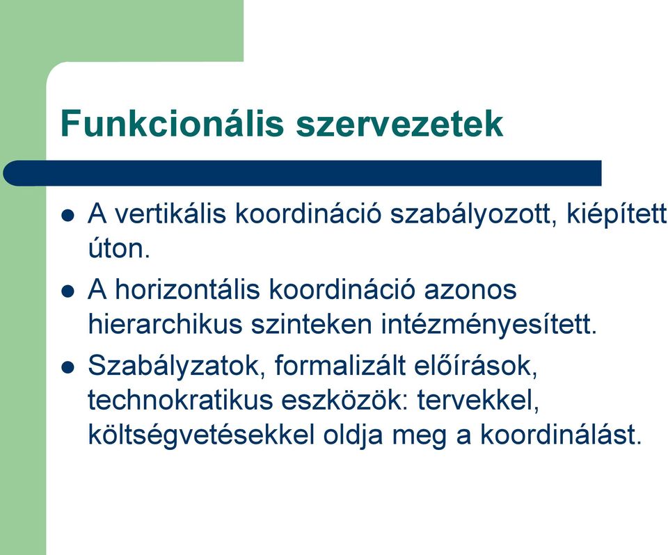 A horizontális koordináció azonos hierarchikus szinteken