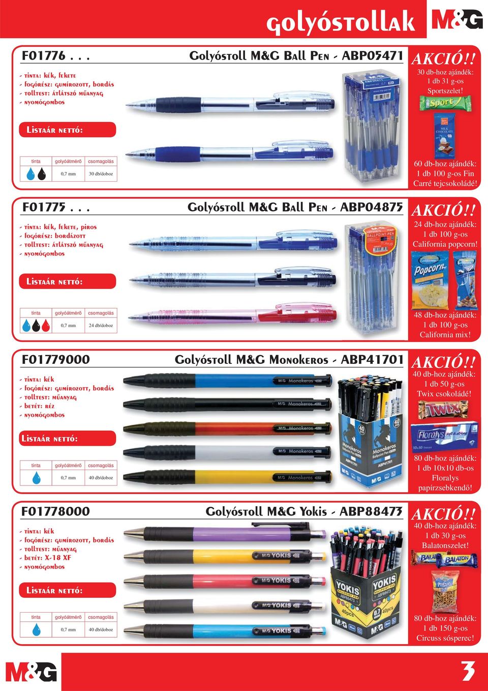 tinta 0,7 mm 24 db/doboz F01779000, bordás - betét: réz tinta 0,7 mm 40 db/doboz F01778000, bordás - betét: X-18 XF Golyóstoll M&G Monokeros - ABP41701 Golyóstoll M&G Yokis - ABP88473 48 db-hoz