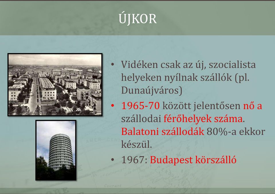 Dunaújváros) 1965-70 között jelentősen nő a