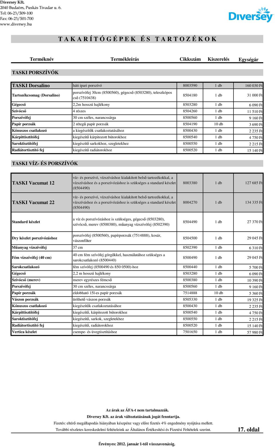 széles, narancssárga 2 rétegű papír porzsák a kiegészítők csatlakoztatásához kiegészítő kárpitozott bútorokhoz kiegészítő sarkokhoz, szegletekhez kiegészítő radiátorokhoz 8503280 8504260 8500560