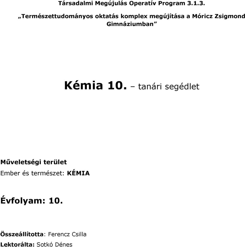 Zsigmond Gimnáziumban Kémia 10.