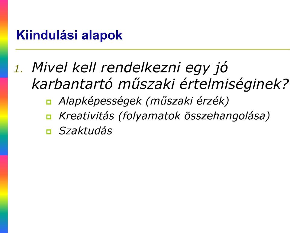 műszaki értelmiséginek?