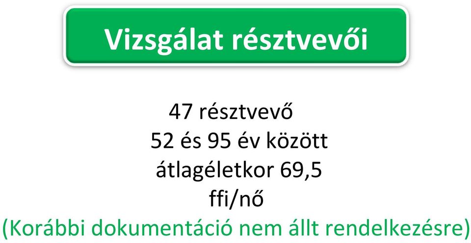 átlagéletkor 69,5 ffi/nő