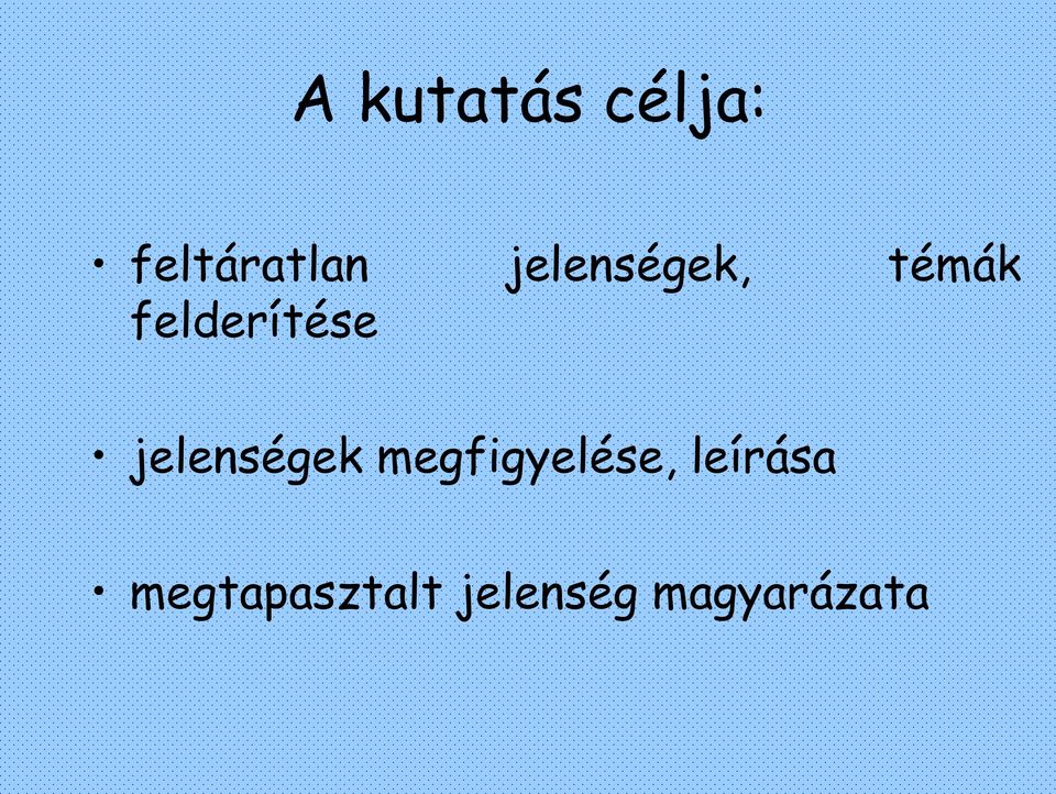 jelenségek megfigyelése,