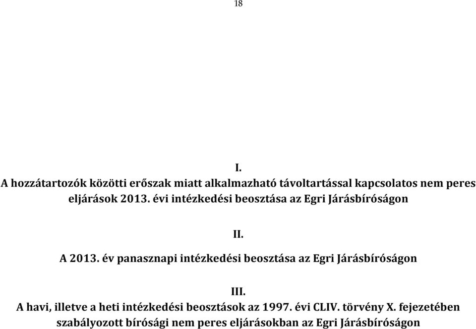 év panasznapi intézkedési beosztása az Egri Járásbíróságon III.